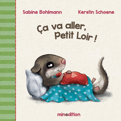 Ça va aller, Petit Loir ! - Kerstin SCHOENE