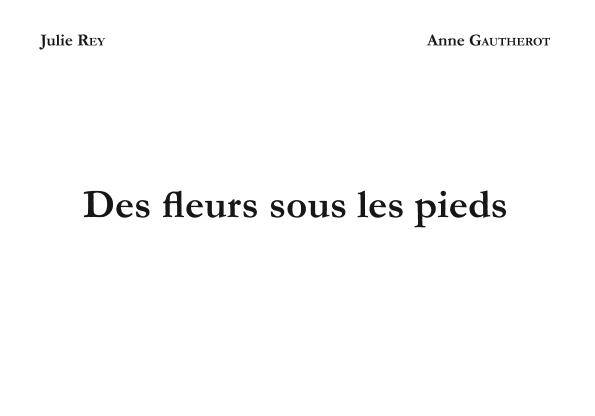 Des fleurs sous les pieds - Julie Rey