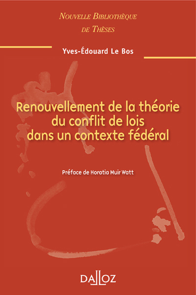 Renouvellement de la théorie du conflit de lois dans un contexte fédéral. Volume 95