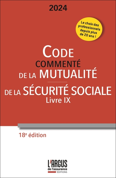 18e édition 2024 - Code commenté de la mutualité 2024 - Code de la Sécurité Sociale (Livre IX)