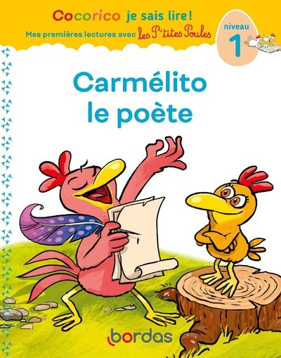 Cocorico Je sais lire ! premières lectures avec les P'tites Poules - Carmélito le poète - niveau 1 - Marie-Christine Olivier