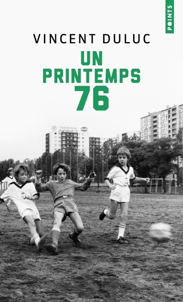 Un printemps 76 - Vincent Duluc