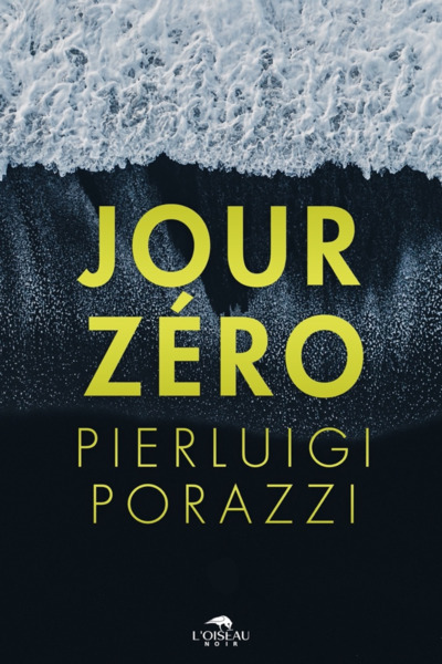 Jour zéro - Porazzi, Pierluigi