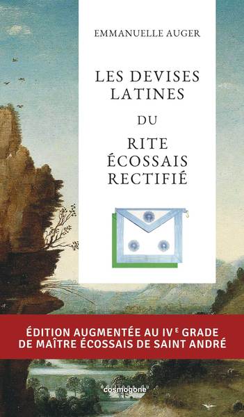 Les Devises Latines Du Rite Écossais  Rectifié, Augmenté Au 4° Degré Du Maître Écossais De Saint André