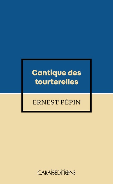 Cantique Des Tourterelles. - Pepin Ernest