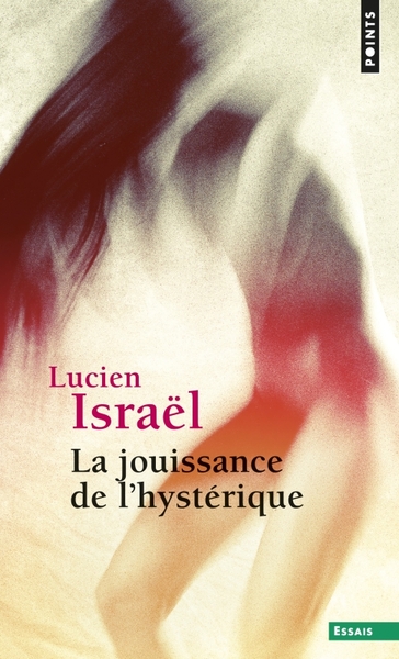 La Jouissance de l'hystérique