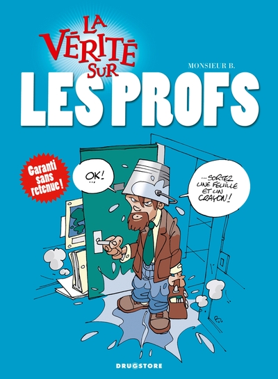 La vérité sur les profs - La Verite Sur Les Profs