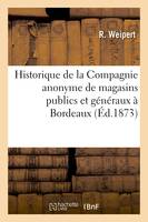 Historique de la Compagnie anonyme de magasins publics et généraux à Bordeaux