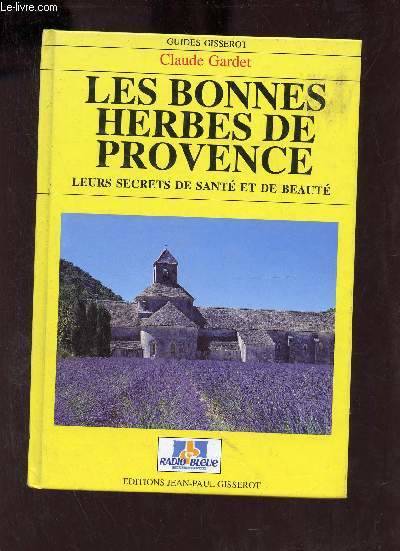 Les bonnes herbes de Provence - leurs secrets de santé et de beauté