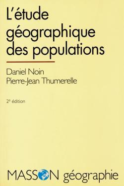 L'étude géographique des populations - Daniel Noin