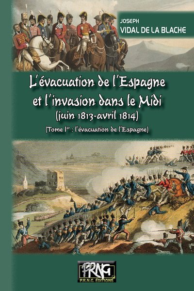 L'évacuation de l'Espagne et l'invasion dans le Midi Volume 1 - Joseph Vidal de La Blache