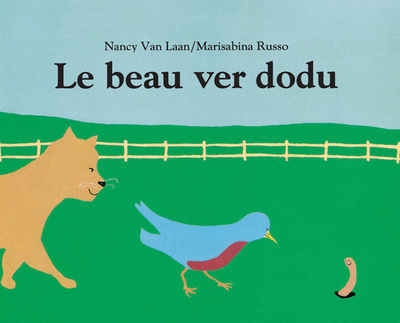 Le beau ver dodu - Nancy Van Laan