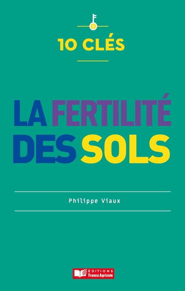 10 clés pour la fertilité des sols