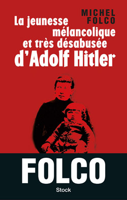 La jeunesse m√©lancolique et tr√®s d√©sabus√©e d'Adolf Hitler