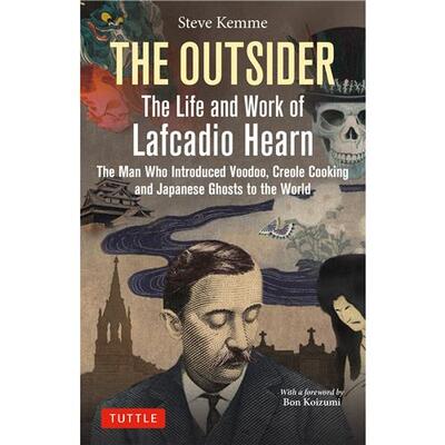 The Outsider The Life And Work Of Lafcadio Hearn /anglais - Kemme Steve