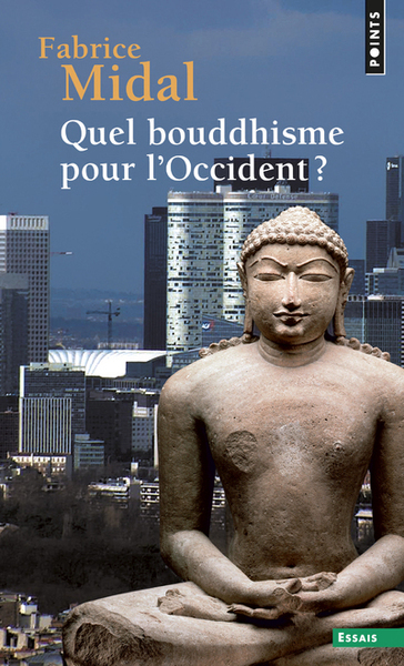 Quel bouddhisme pour l'Occident ? - Fabrice Midal