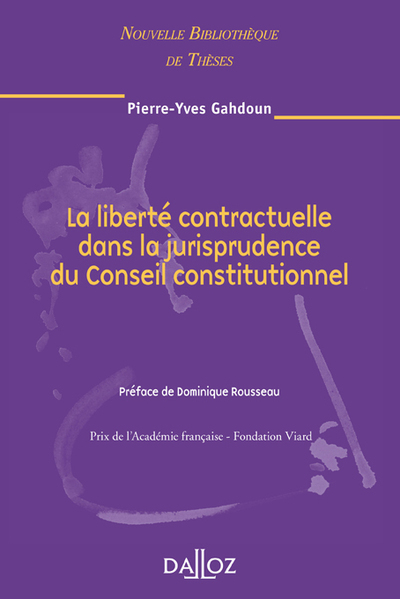 La liberté contractuelle dans la jurisprudence du Conseil constitutionnel. Volume 76 - Pierre-Yves Gahdoun