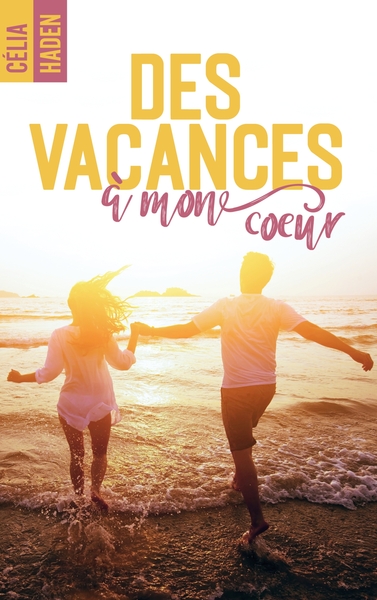 Des vacances à mon coeur