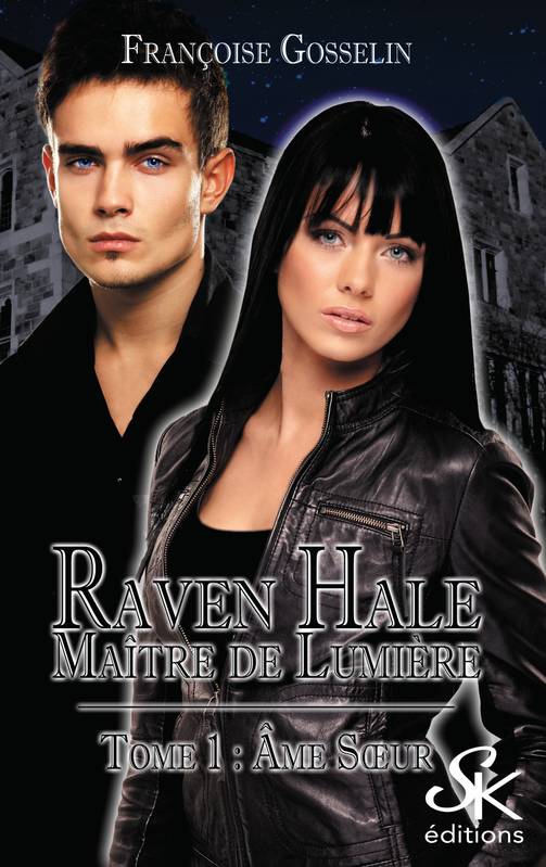 Raven Hale, maître de lumière Volume 1