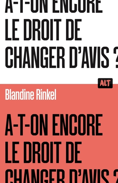 A-T-On Encore Le Droit De Changer D'Avis ? / Collection Alt