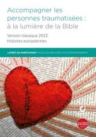 Accompagner les personnes traumatisées : à la lumière de la Bible