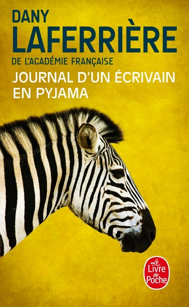 Journal d'un écrivain en pyjama - Dany Laferrière