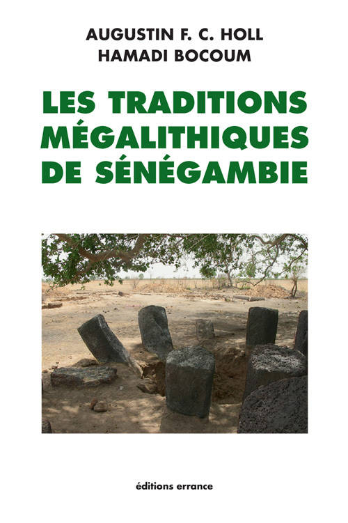 Traditions Megalithiques De La Senegambie (Les)