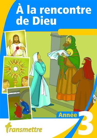 3 - A la rencontre de Dieu - Année 3