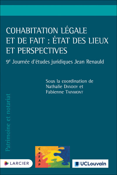 Cohabitation légale et de fait : état des lieux et perspectives - 9e Journée d'études juridiques Jean Renauld