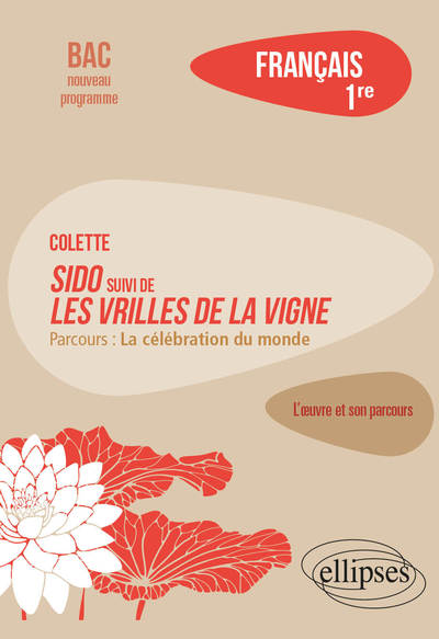 Colette, "Sido" suivi de "Les vrilles de la vigne" - Amélie Goutaudier