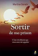 Sortir de ma prison