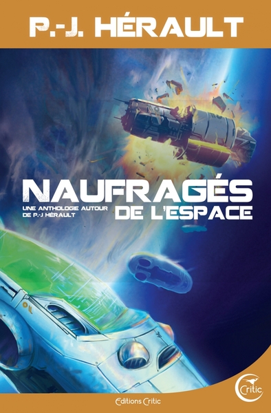 Naufragés de l’espace - Une anthologie autour de P.-J. Hérau