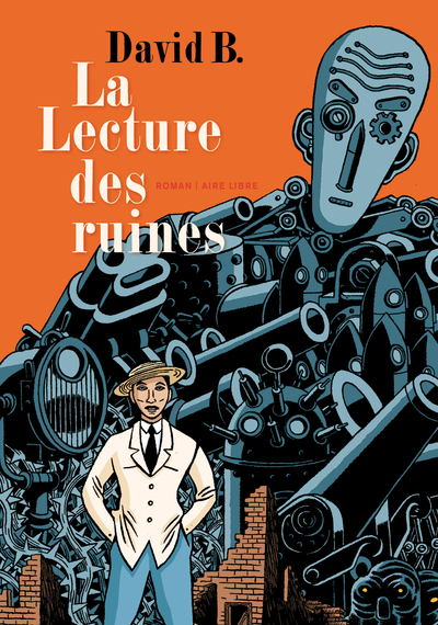 La lecture des ruines - David B.