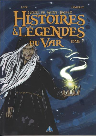 Histoires et légendes du Var Volume 7