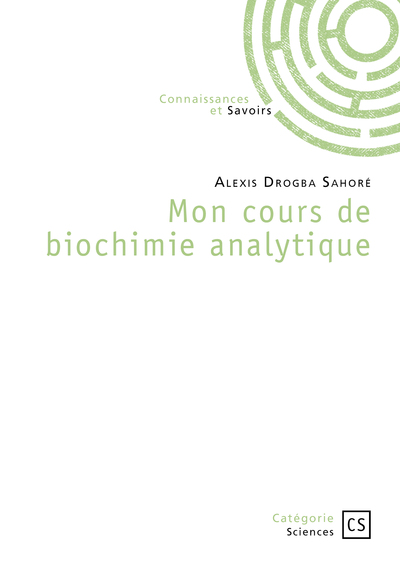 Mon cours de biochimie analytique - Drogba Alexis Sahoré