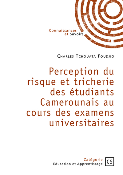 Perception du risque et tricherie des étudiants Camerounais au cours des examens universitaires