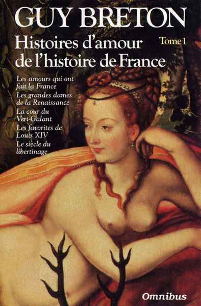 Histoires d'amour de l'Histoire de France - Volume 1