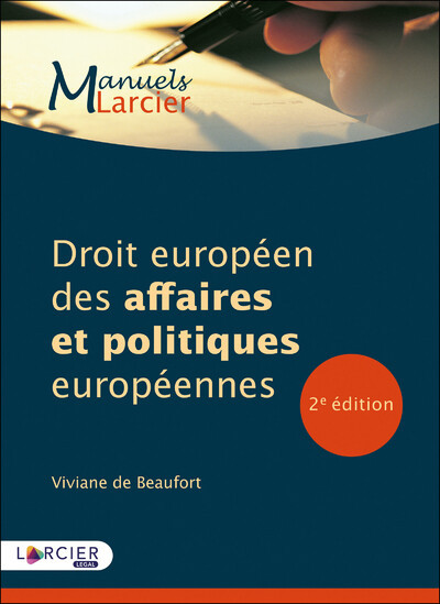 Droit européen des affaires et politiques européennes - Viviane de Beaufort