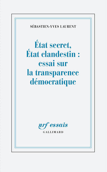 État secret, État clandestin : essai sur la transparence démocratique