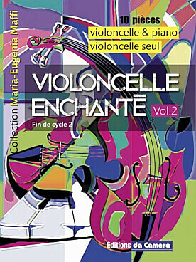 Maria Eugenia Maffi : Violoncelle Enchante Vol. 2 - Violoncelle Et Piano