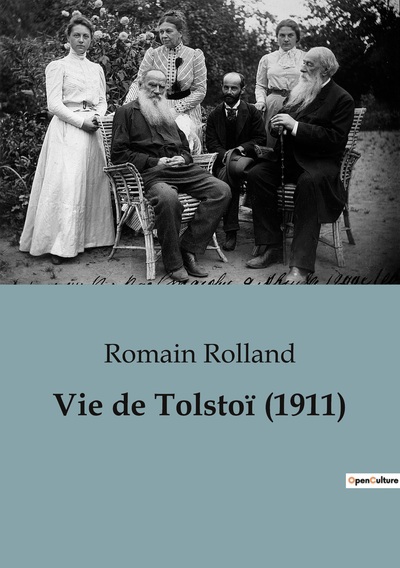 Vie De Tolstoï, Une Biographie De Romain Rolland (1911)