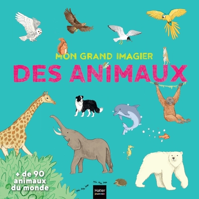 Mon grand imagier des animaux - Stéphanie Rubini