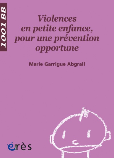 1001 Bb 087 - Violences En Petite Enfance, Pour Une Prévention Opportune