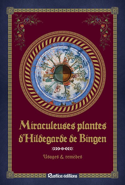 Miraculeuses Plantes D'Hildegarde De Bingen