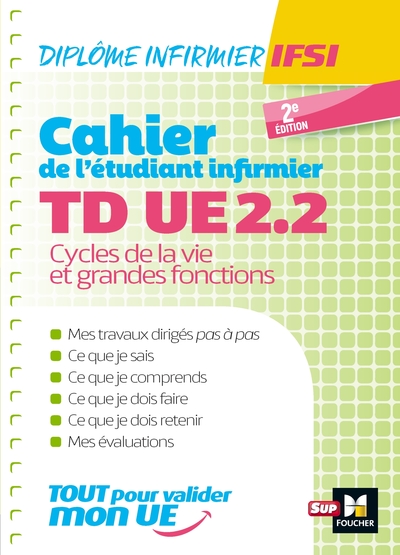 Cahier de TD étudiant infirmier / UE 2.2, cycles de la vie et grandes fonctions - Sandrine Faure