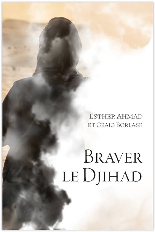 Braver le Djihad - Ahmad Esther, Borlase Craig