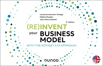 (Re)invent your business model - 2e éd. - Jean- Marc Schoettl