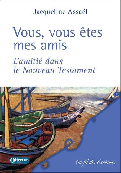 Vous, vous êtes mes amis