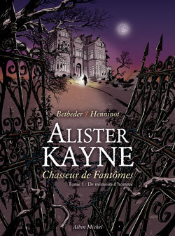 Alister Kayne, Chasseur de fantômes Volume 1