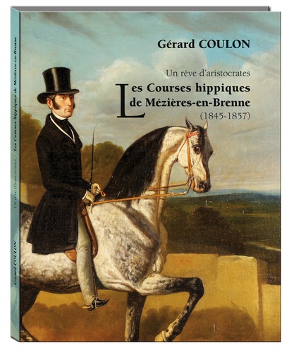 Un rêve d'aristocrates. Les courses hippiques de Mézières-en-Brenne (1845-1857)